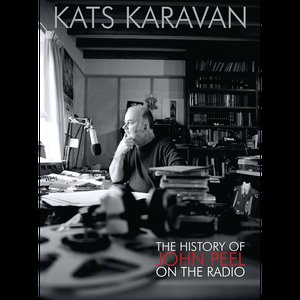 Bild för 'Kats Karavan - The History Of John Peel On The Radio'