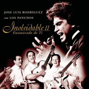 José Luis Rodríguez con Los Panchos - Inolvidable II - Enamorado de Tí