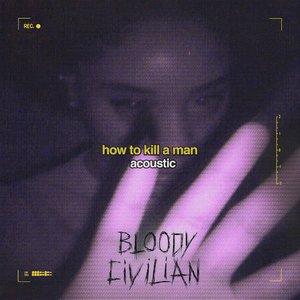 How To Kill A Man (Acoustic)