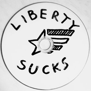 Image for 'Liberty Sucks'