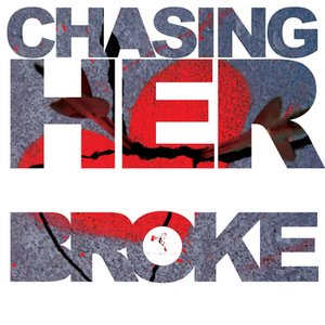 CHASING HER