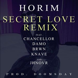 SECRET LOVE REMIX (Feat. Chancellor, Damo, Brwn, Knave, Jhnovr) [Prod. Doomsday]