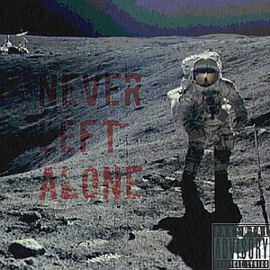 Never Left Alone