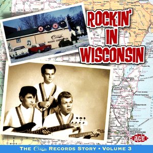 Rockin' In Wisconsin: The Cuca Records Story Vol 3