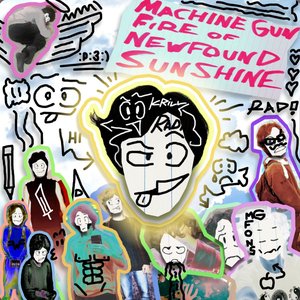MACHINE GUN FIRE of NEWFOUND SUNSHINE [Explicit]