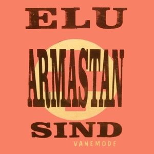 Elu armastan sind