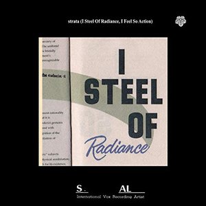 Strata (I Steel of Radiance, I Feel So Action)