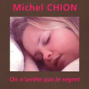 On n'arrête pas le regret