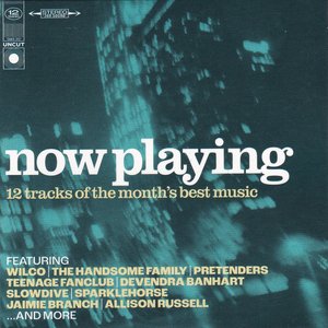 Now Playing (12 Tracks Of The Month's Best Music)