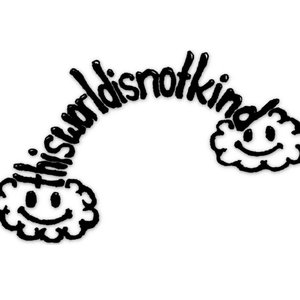 Avatar for thisworldisnotkind