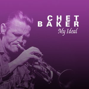 Bild för 'Chet Baker My Ideal'