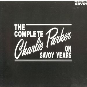 The Complete Charlie Parker On Savoy Years