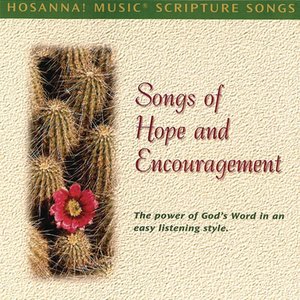 Hosanna! Music Scripture Songs - Songs Of Hope And Encouragement