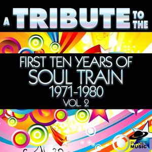 A Tribute to the First Ten Years of Soul Train 1971-1980, Vol. 2