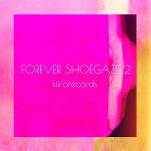 FOREVER SHOEGAZE2