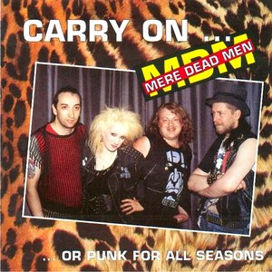 Carry On MDM Or Punk For All Seasons