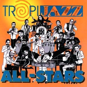 Tropijazz All Stars Live Vol.1