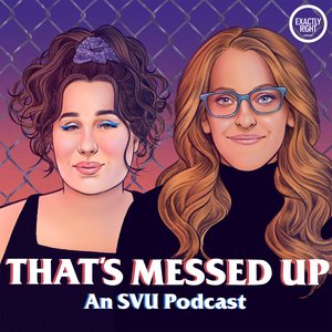 Avatar for That's Messed Up: An SVU Podcast