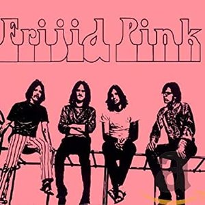 Frijid Pink (Digitially Remastered)