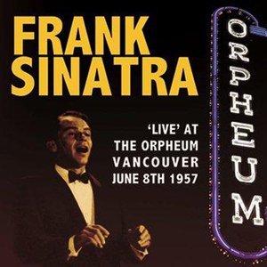 Live at The Orpheum Vancouver June 8th 1957