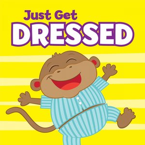 Just Get Dressed