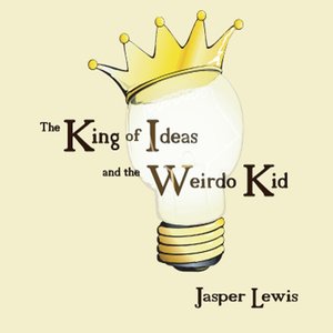 The King of Ideas and the Weirdo Kid