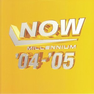 Now Millennium 2004 - 2005