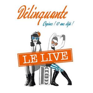 Copines ! 10 ans déjà ! (Le Live)