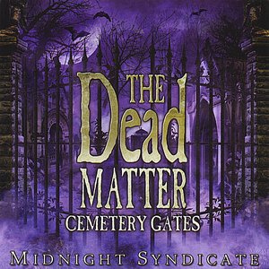 Image for 'The Dead Matter: Cemetery Gates'