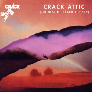 Crack Attic (The Best of Crack the Sky)