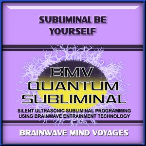 Subliminal Be Yourself