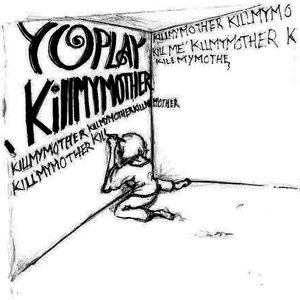 'KILLMYMOTHER' için resim