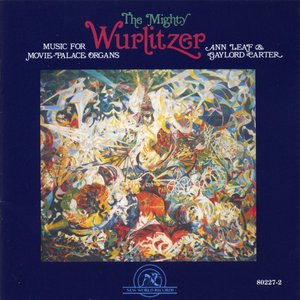 The Mighty Wurlitzer - Music for Movie-Palace Organs