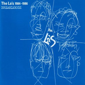 The La's 1984-1986 Breakloose (Remastered with Bonus Tracks)