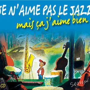 Je n'aime pas le jazz, mais ça j'aime bien