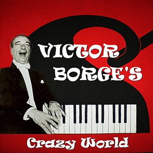 Victor Borge's Crazy World