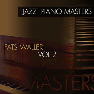 Jazz Piano Masters - Fats Waller, Vol. 2