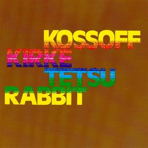 Kossoff Kirke Tetsu Rabbit