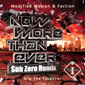 Now More Than Ever (Sub Zero Remix) / The Takeover
