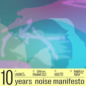 10 Years Noise Manifesto Pt. 1