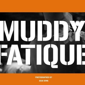 Avatar for Muddy Fatique