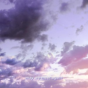May We Meet Again