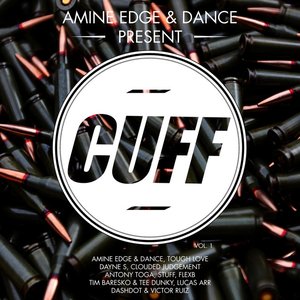 Amine Edge & Dance Present CUFF, Vol. 1