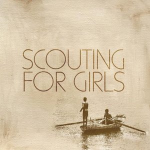 Scouting for Girls (Expanded Edition)