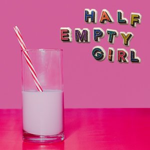Eliza & The Delusionals - Half Empty Girl - Zortam Music
