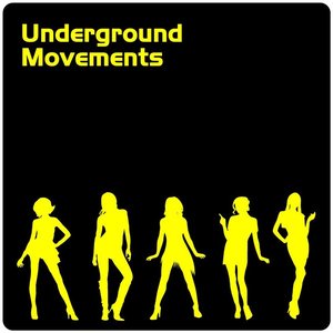 Underground Movements