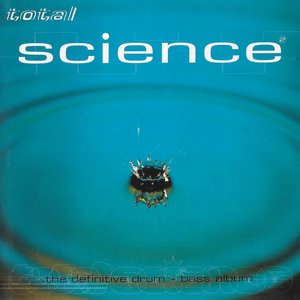 Total Science 2 (The Definitive Drum + Bass Album)