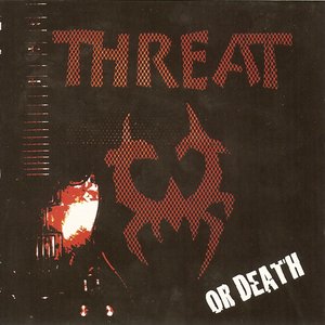 Threat or Death