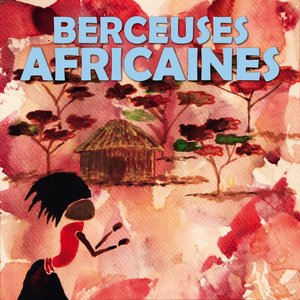 Berceuses africaines