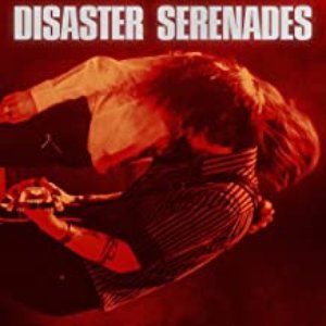 Disaster Serenades